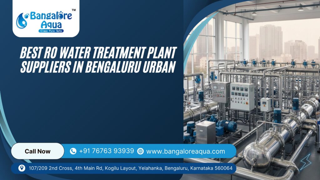 Best RO water treatment plant suppliers in Bengaluru Urban providing industrial water purification solutions